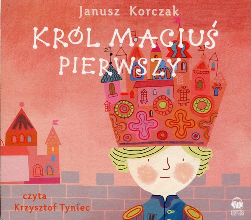 AUDIOBOOK Król Maciuś Pierwszy