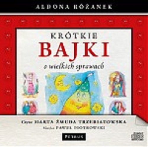 Krótkie bajki o wielkich sprawach - audiobook (CD MP3)