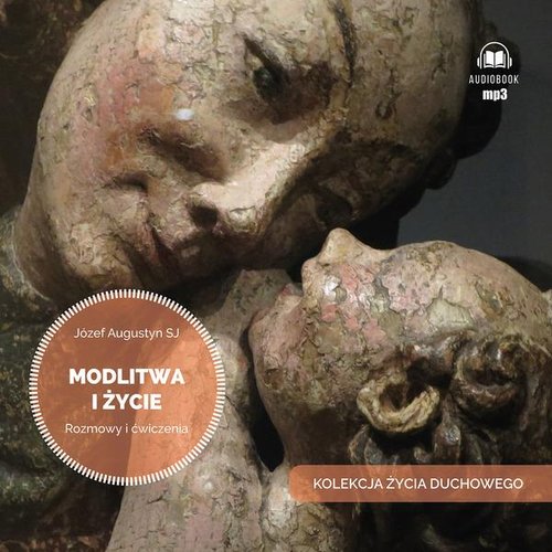 AUDIOBOOK Modlitwa i życie Rozmowy i ćwiczenia