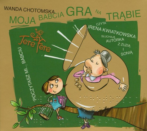 AUDIOBOOK Moja babcia gra na trąbie