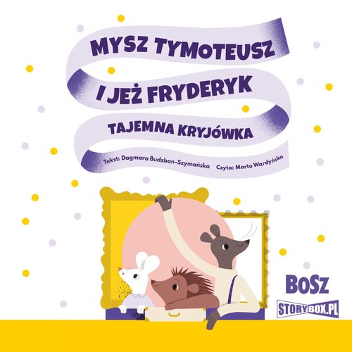 AUDIOBOOK Mysz Tymoteusz i jeż Fryderyk Tajemna kryjówka
