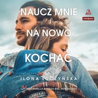 AUDIOBOOK Naucz mnie na nowo kochać