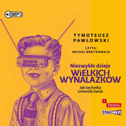 AUDIOBOOK Niezwykłe dzieje wielkich wynalazków