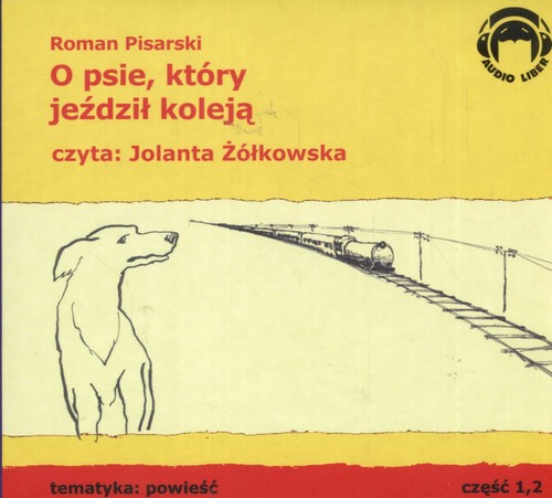 AUDIOBOOK O psie który jeździl koleją