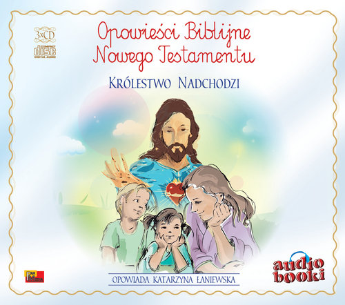 AUDIOBOOK Opowieści Biblijne Królestwo nadchodzi