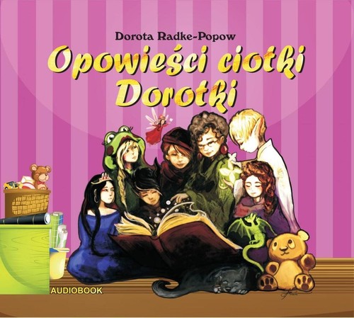 AUDIOBOOK Opowieści ciotki Dorotki