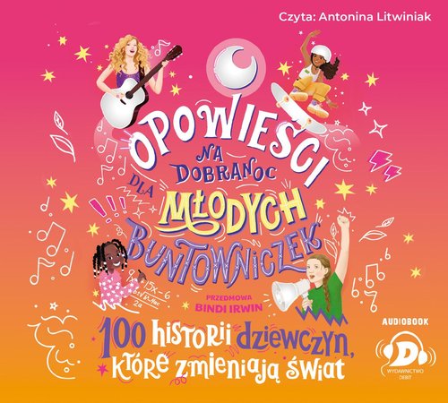 AUDIOBOOK Opowieści na dobranoc dla młodych buntowniczek. 100 historii dziewczyn, które zmieniają św