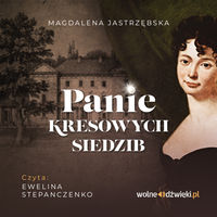 AUDIOBOOK Panie kresowych siedzib