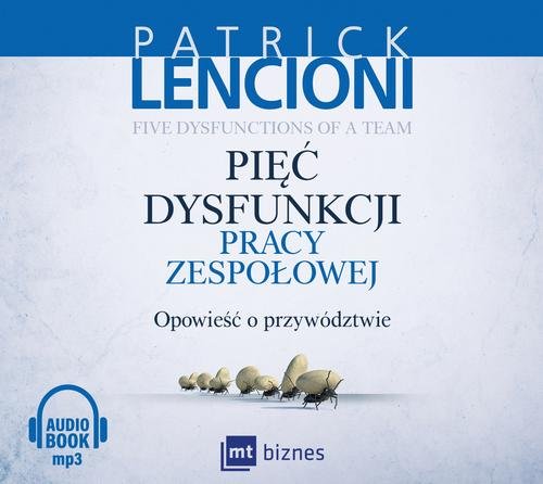 AUDIOBOOK Pięć dysfunkcji pracy zespołowej