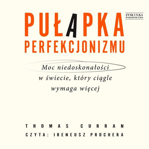 AUDIOBOOK Pułapka perfekcjonizmu. Moc niedoskonałości w świecie, który ciągle wymaga więcej