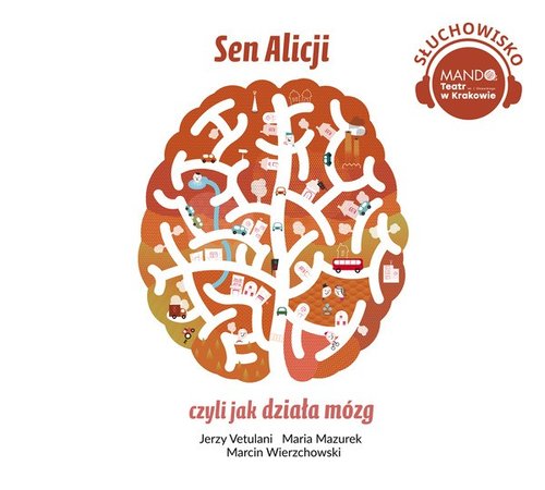 AUDIOBOOK Sen Alicji czyli jak działa mózg
