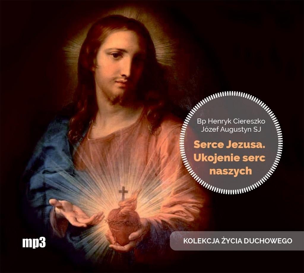 AUDIOBOOK Serce Jezusa Ukojenie serc naszych