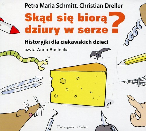 AUDIOBOOK Skąd się biorą dziury w serze?