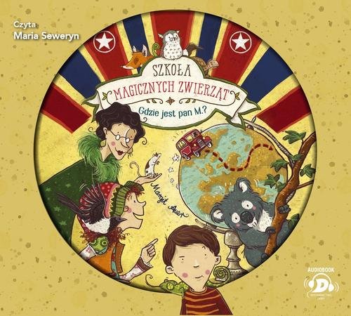 AUDIOBOOK Szkoła magicznych zwierząt 7 Gdzie jest pan M.?