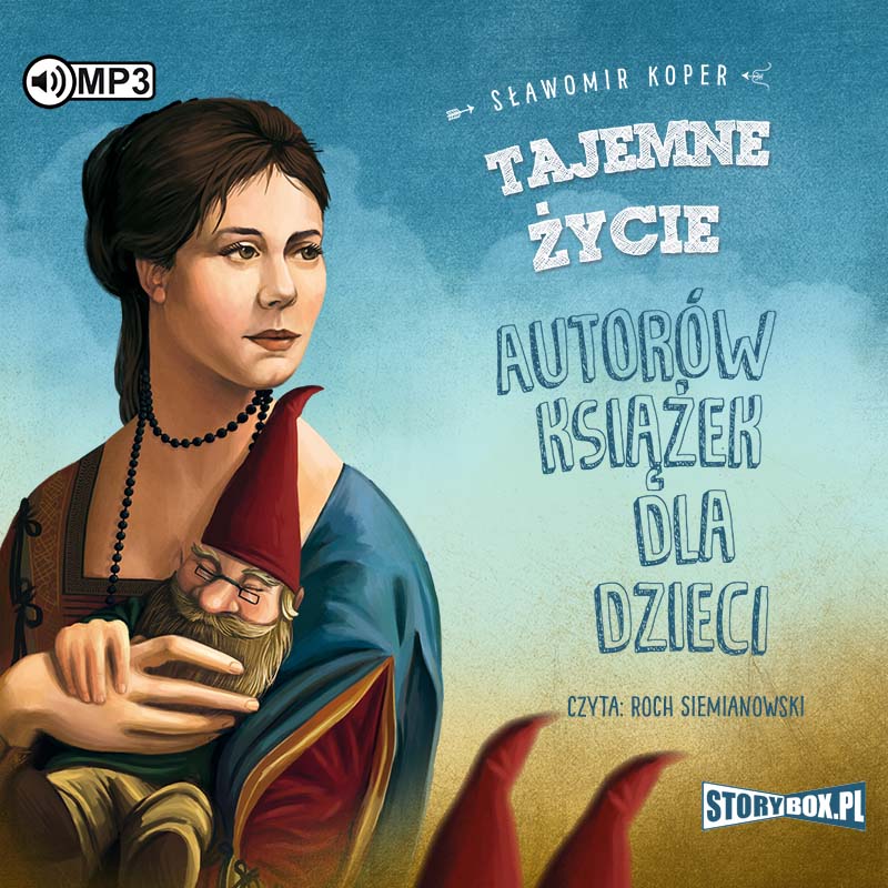 AUDIOBOOK Tajemne życie autorów książek dla dzieci