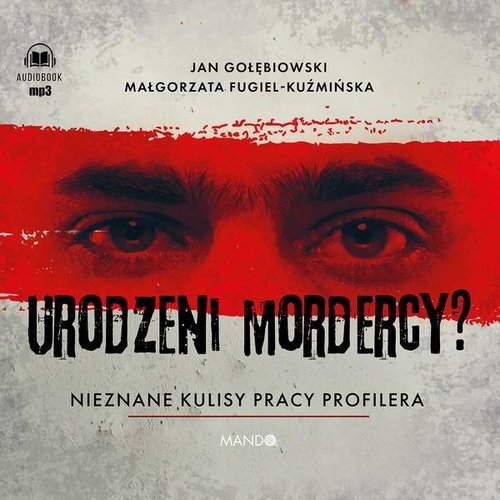 AUDIOBOOK Urodzeni mordercy?