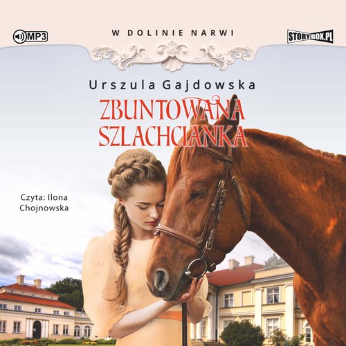 AUDIOBOOK W dolinie Narwi Tom 5 Zbuntowana szlachcianka