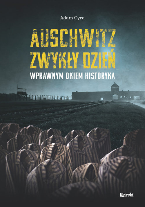 Auschwitz. Zwykły dzień