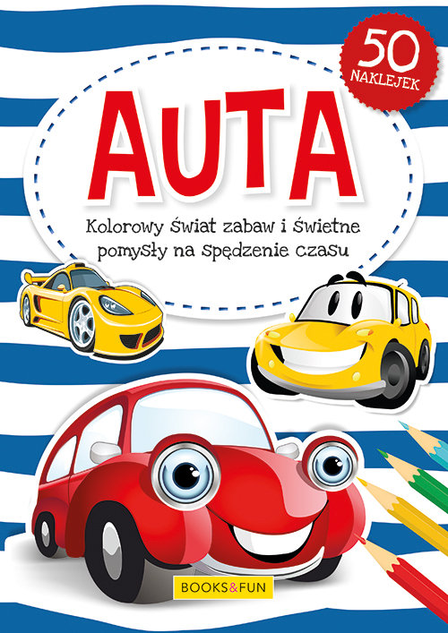 Auta Kolorowy świat zabaw i świetne pomysły na spędzenie czasu