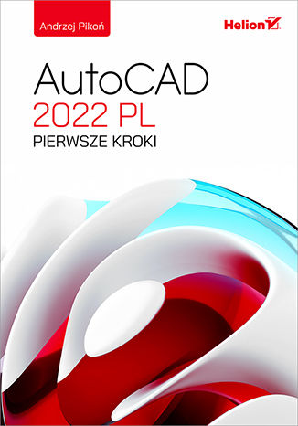 AutoCAD 2022 PL Pierwsze kroki