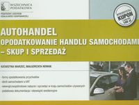 Autohandel opodatkowanie handlu samochodami skup i sprzedaż