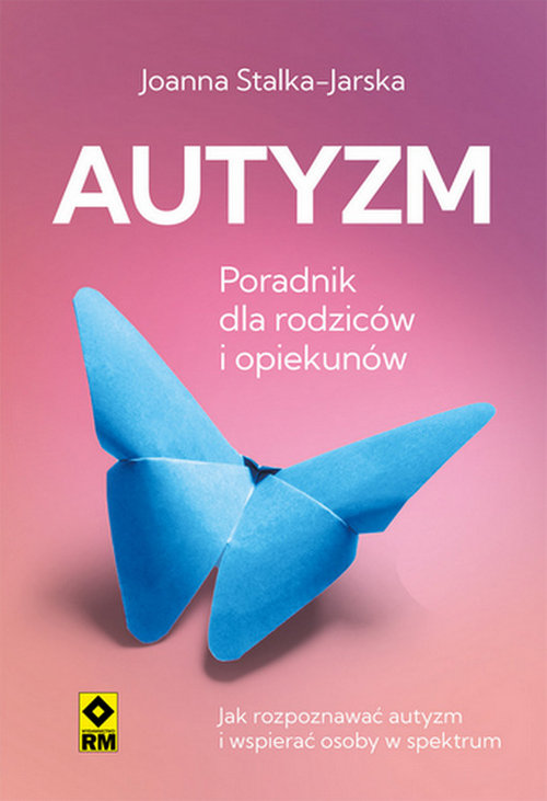 Autyzm Poradnik dla rodziców i opiekunów