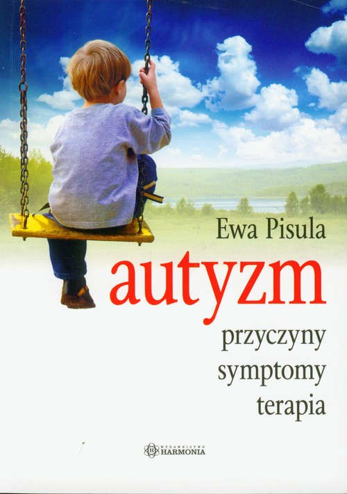 Autyzm Przyczyny,symptomy,terapia