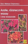 AZALIE RÓŻANECZKI WRZOSY I INNE WRZOSOWATE