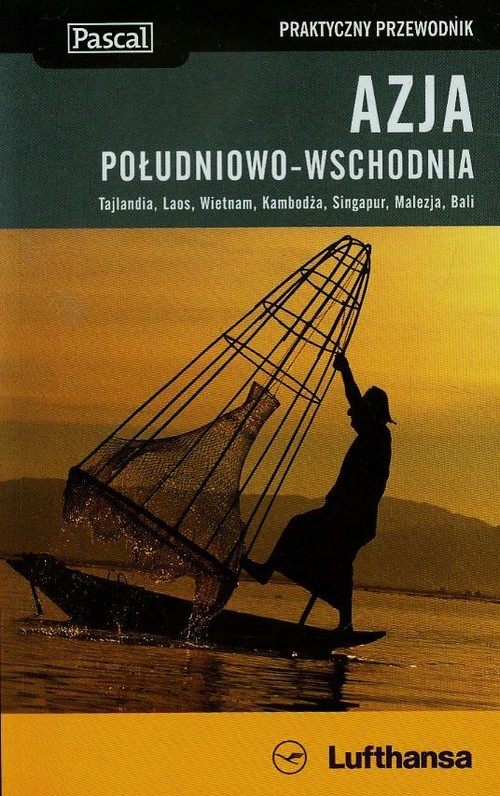 Azja Południowo-Wschodnia. Praktyczny przewodnik