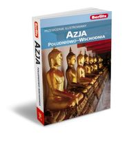 Azja Południowo-Wschodnia Przewodnik ilustrowany