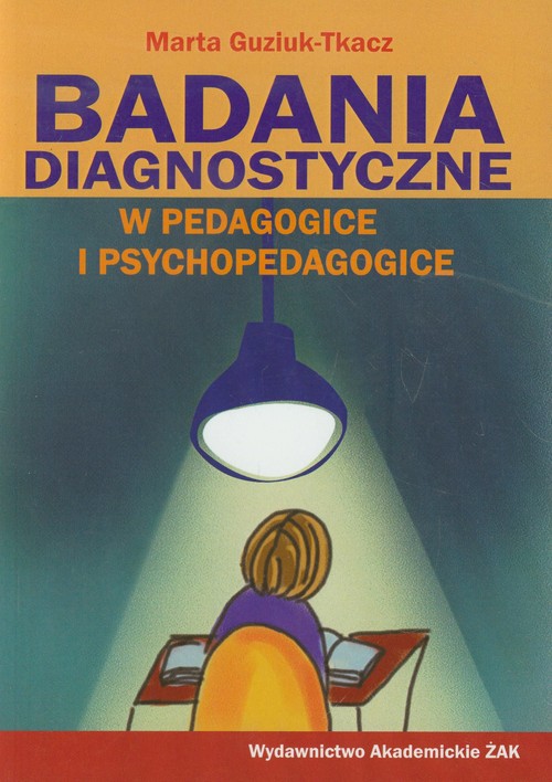Badania diagnostyczne w pedagogice i psychopedagogice