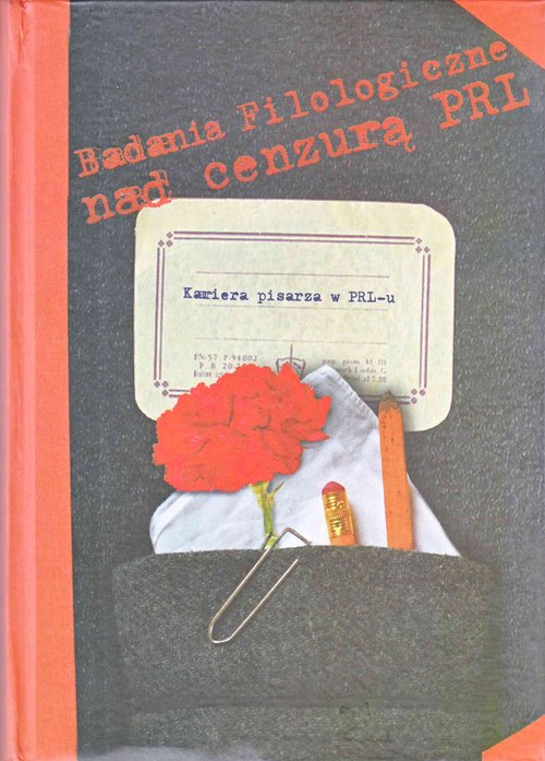 Badania Filologiczne nad cenzurą PRL. Kariera pisarza w PRL-u