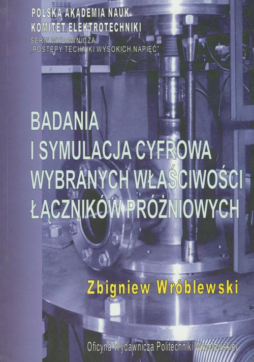 Badania i symulacja cyfrowa wybranych właściwości łączników próżniowych