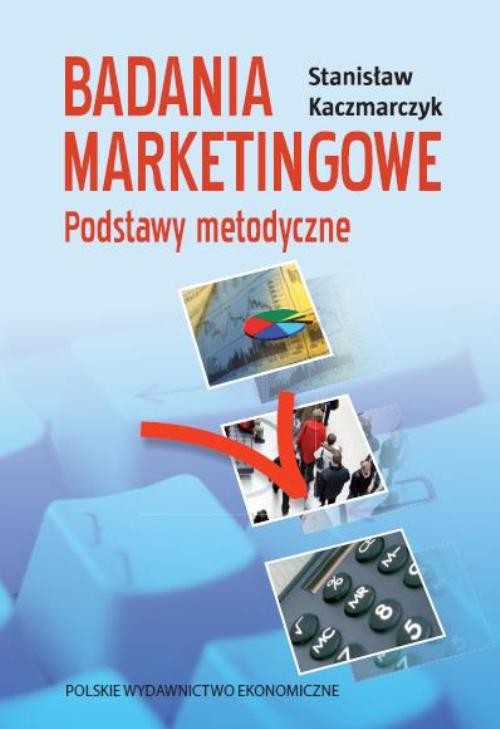 Badania marketingowe. Podstawy metodyczne