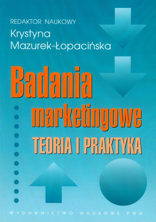 Badania marketingowe. Teoria i praktyka