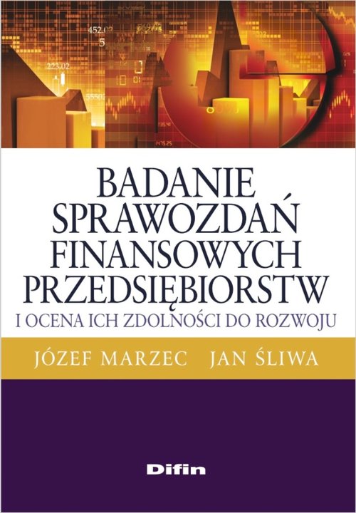 Badanie sprawozdań finansowych przedsiębiorstw i ocena ich zdolności do rozwoju