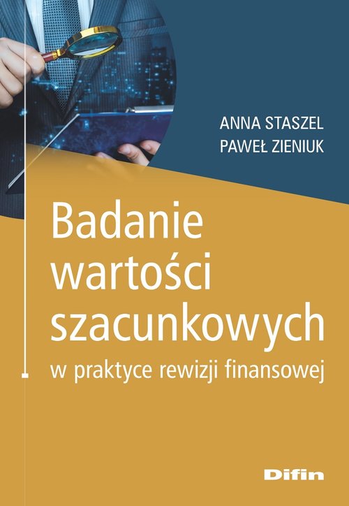 Badanie wartości szacunkowych w praktyce rewizji finansowej