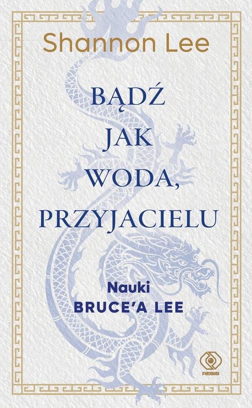Bądź jak woda przyjacielu