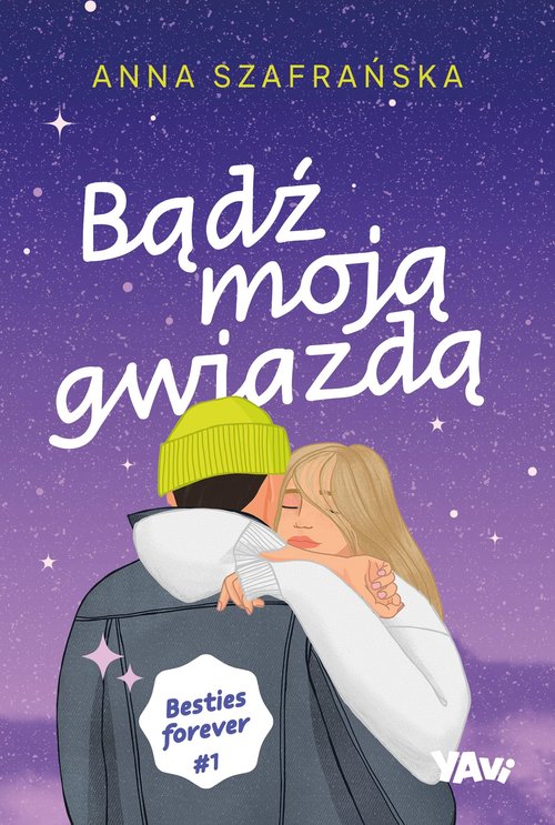 Bądź moją gwiazdą Besties forever część 1