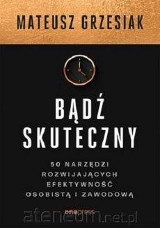 Bądź skuteczny