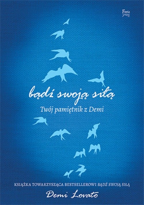 Bądź swoją siłą Twój pamiętnik z Demi