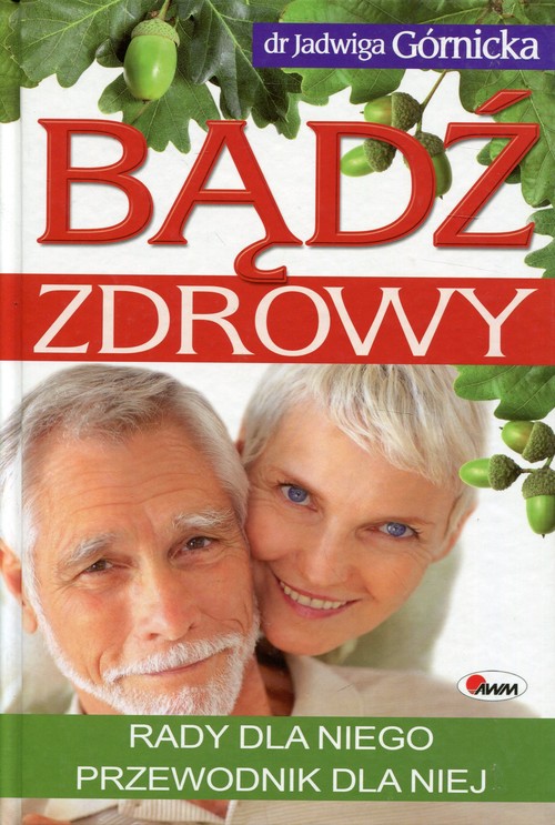 Badź zdrowy Rady dla niego, przewodnik dla niej