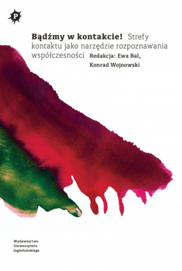 Bądźmy w kontakcie!. Strefy kontaktu jako narzędzie rozpoznawania współczesności