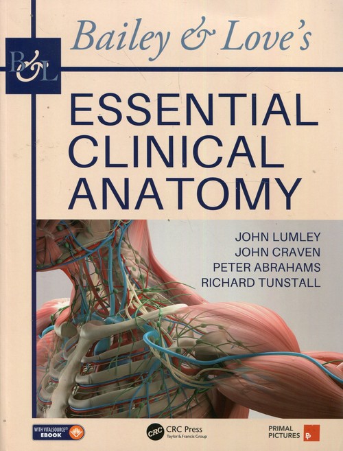 Bailey & Loves Essential Clinical Anatomy