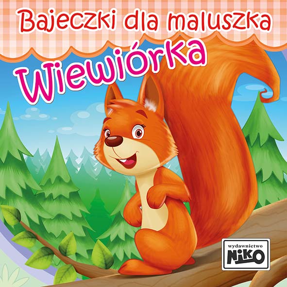 Bajeczki dla maluszka Wiewiórka