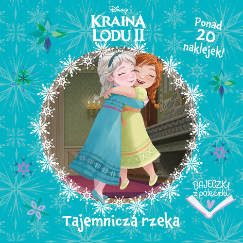 Bajeczki z półeczki. Tajemnicza rzeka. Disney Kraina Lodu II