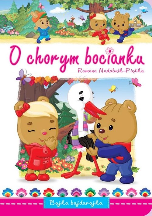 Bajka bajdarajka. O chorym bocianku