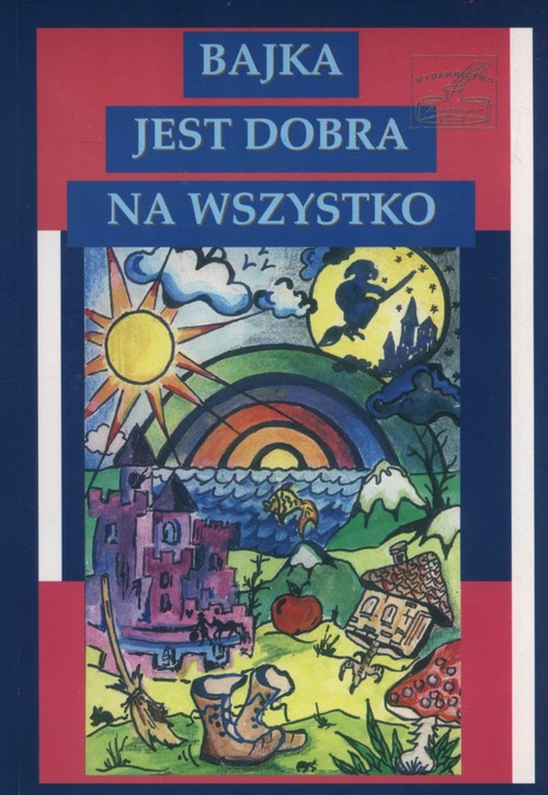 Bajka jest dobra na wszystko + CD