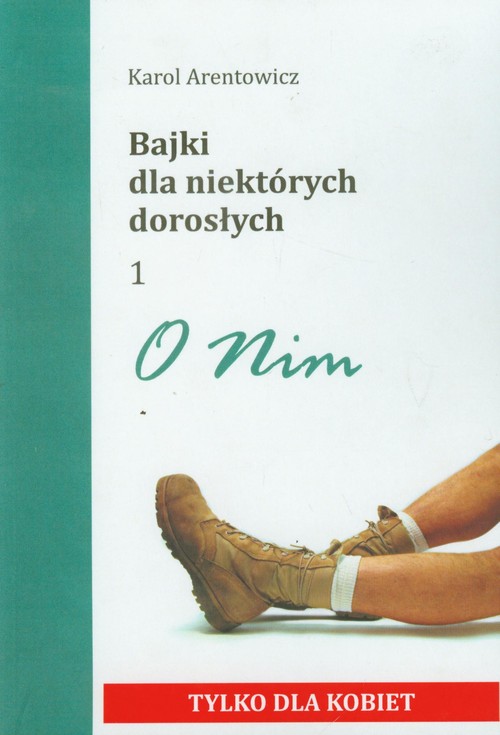 Bajki dla niektórych dorosłych. O nim i o niej