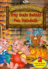 Bajki do kieszonki Trzy małe świnki Pan Naleśnik